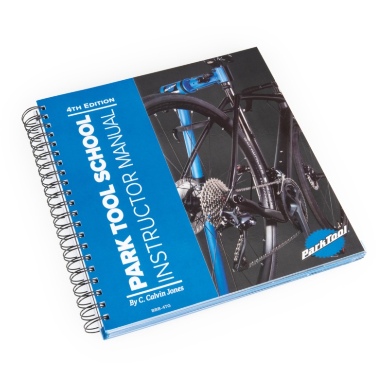 Park Tool – BBB-4TG School Instructor Manual, 4th Edition Park Tool Park Tool School Instructor Manual – 4th Edition